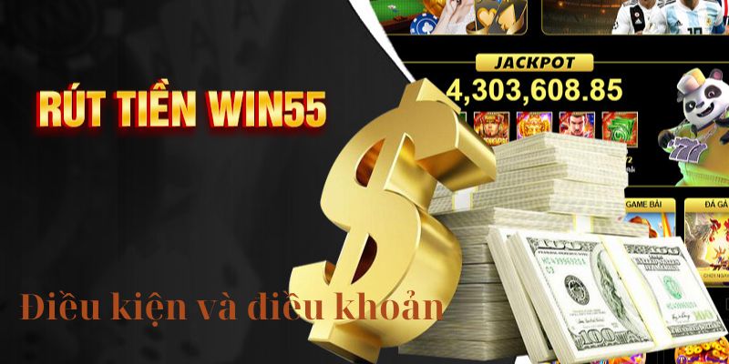 Muốn nhận tiền từ Win55 thuận lợi? Đây là điều cần biết