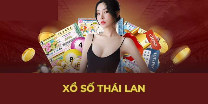 Xổ Số Thái Lan - Tận Dụng Cơ Hội, Biến Vận May Thành Tiền